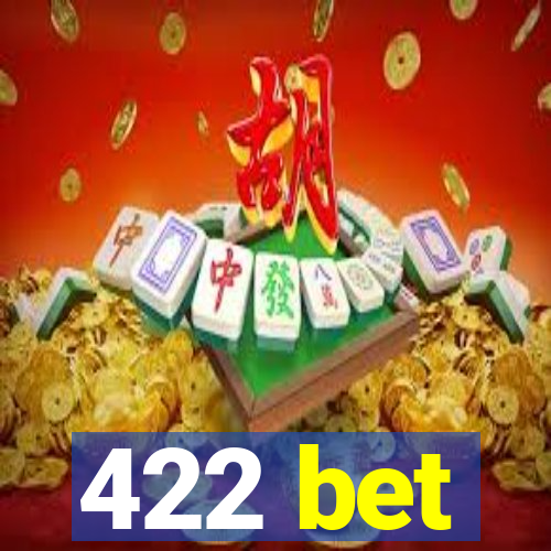 422 bet